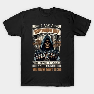 Skull I'm A September Guy I Have 3 Sides Birthday The Quiet & Sweet The Funny & Crazy T-Shirt